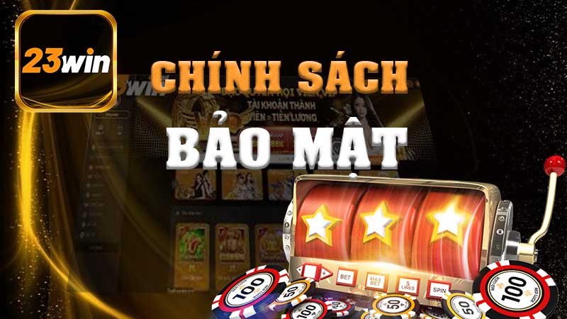 Chính sách bảo mật 23win